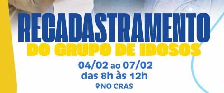 Recado importante: recadastramento do grupo de idosos