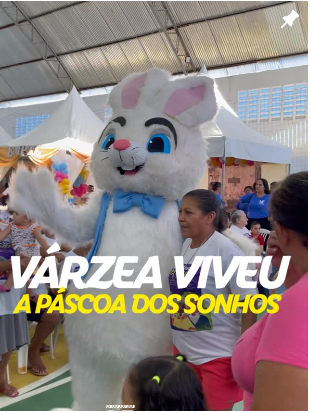 PÁSCOA DOS SONHOS EM VÁRZEA.