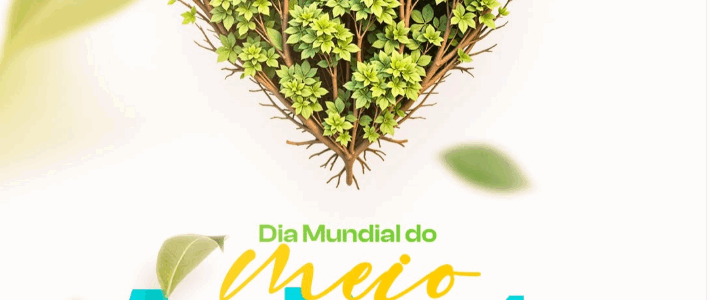 Dia Mundial do Meio Ambiente.
