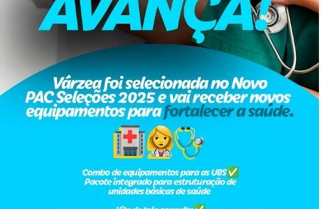 Saúde que avança em Várzea!