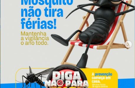 Todos contra a dengue. O mosquito não tira férias. Todos contra a dengue. O mosquito não tira férias.