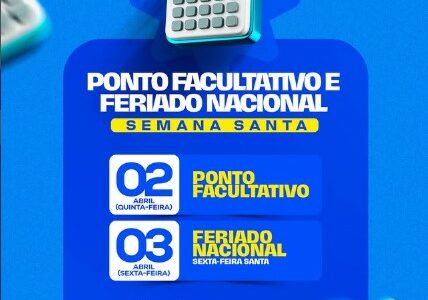 A Prefeitura Informa: Atenção ao cronograma de funcionamento da gestão municipal durante o feriado da Semana Santa: