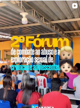 Segundo Fórum Municipal de Combate ao Abuso e à Exploração Sexual de Crianças e Adolescentes.