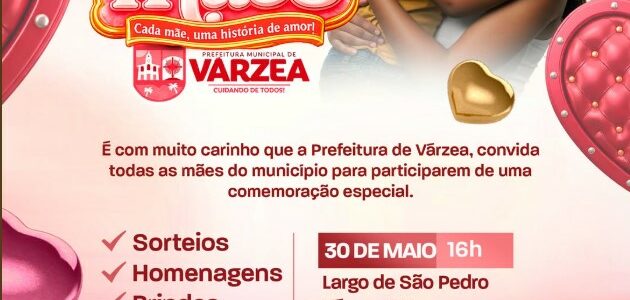 Festa das Mães em Várzea: Cada mãe, uma história de amor!