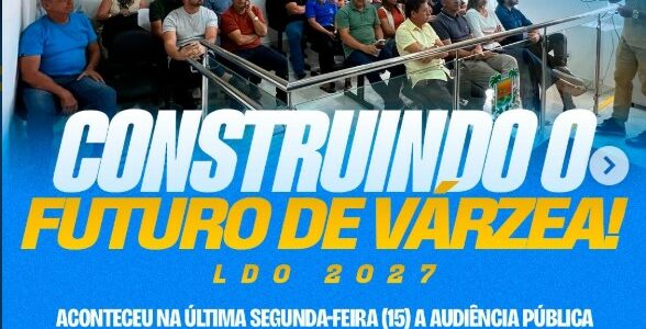 Construindo o futuro de Várzea! Construindo o futuro de Várzea!