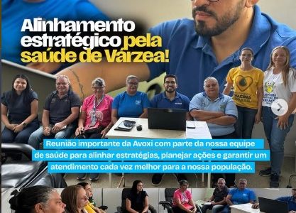 Alinhamento estratégico pela saúde de Várzea! Alinhamento estratégico pela saúde de Várzea!