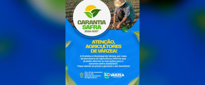 ATENÇÃO, AGRICULTORES DE VÁRZEA!